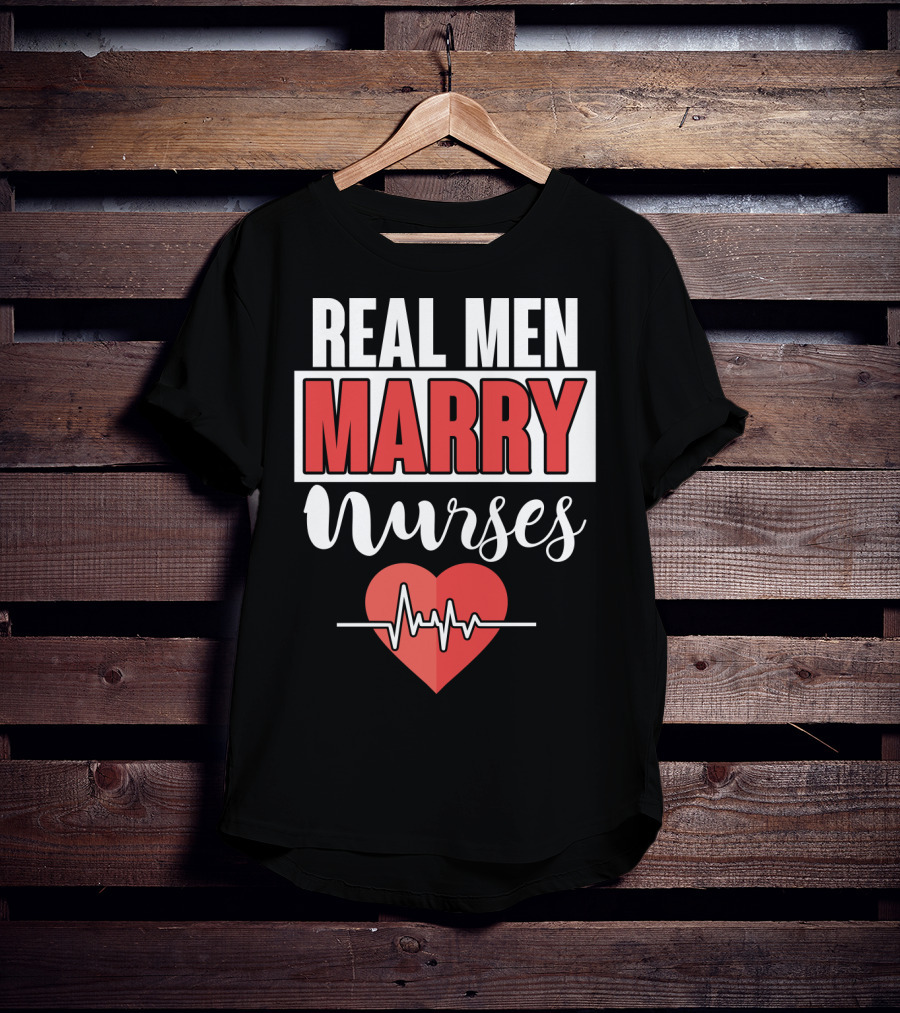 Real Men Marry Nurses Heartbeat Design For Nurse Husband T-Shirt