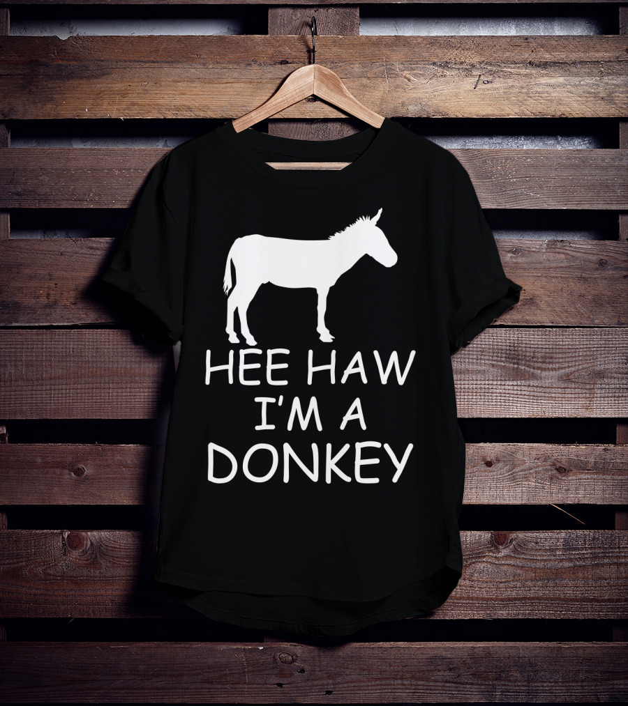 Hee Haw I'm A Donkey T-Shirt
