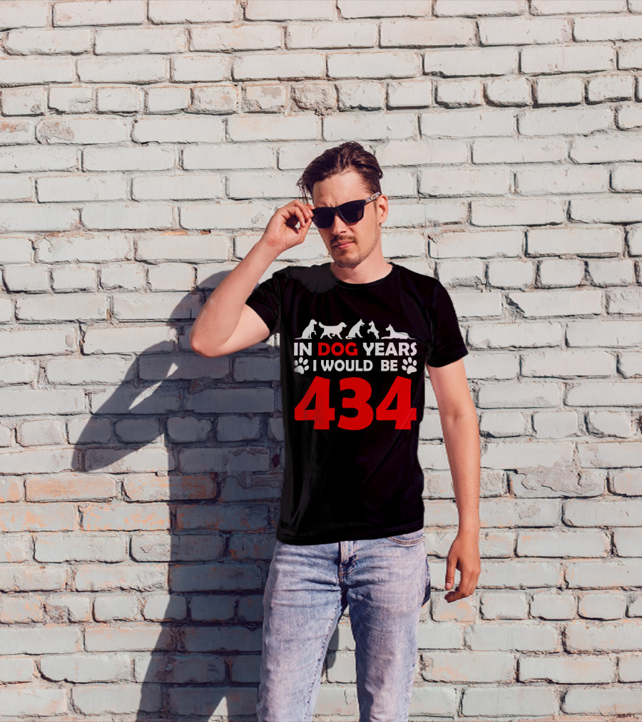 In Dog Years I Would Be 434 With Animal Silhouettes And Paw Prints T-Shirt