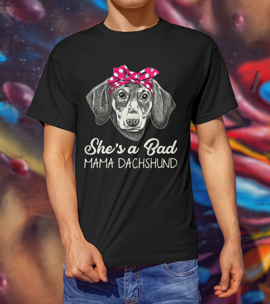 She's A Bad Mama Dachshund T-Shirt