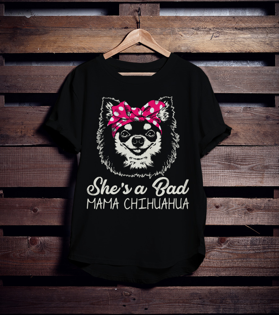 She's A Bad Mama Chihuahua With Pink Polka Dot Bow T-Shirt