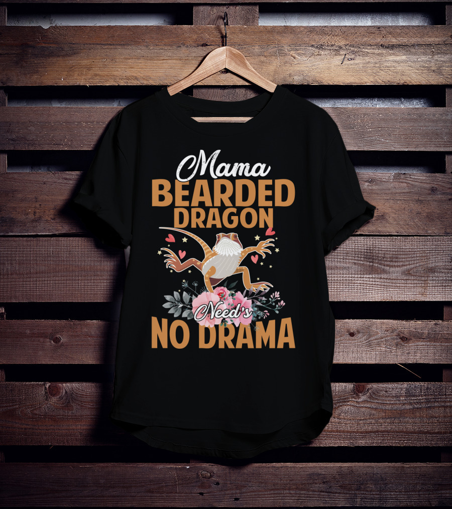 Mama Bearded Dragon Needs No Drama With Hearts And Flowers T-Shirt