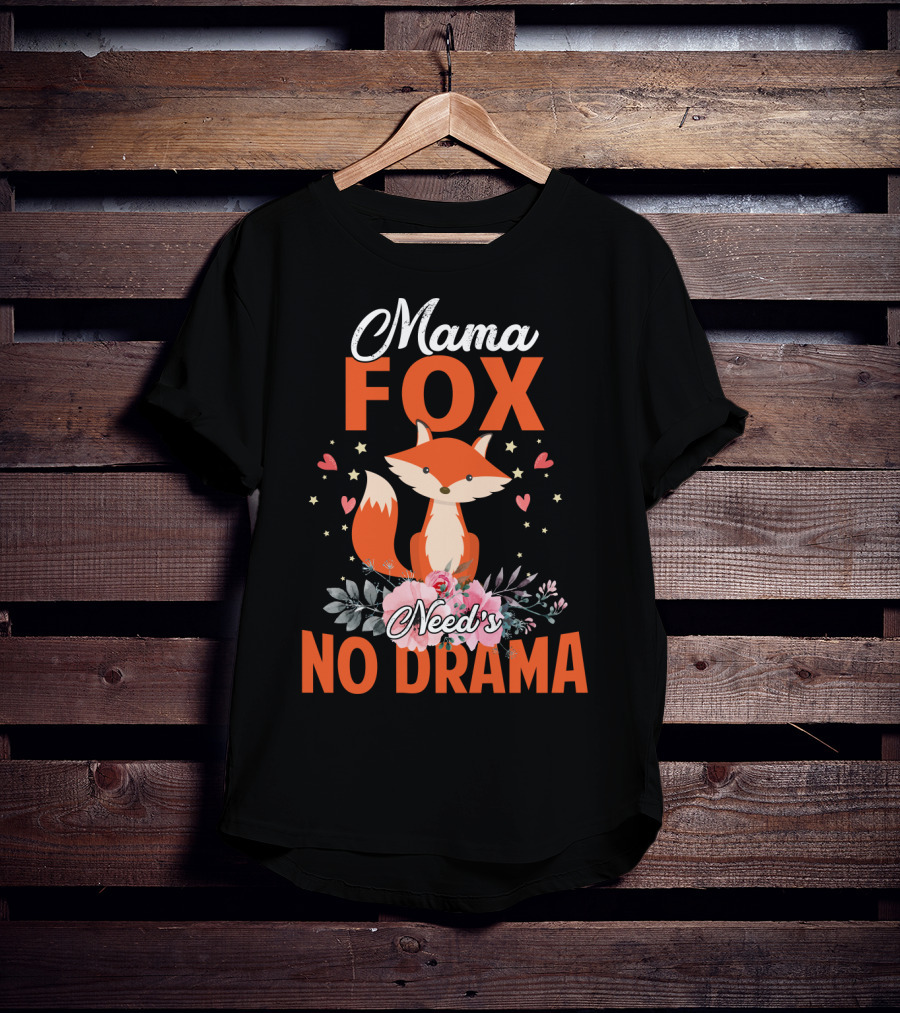 Mama Fox Need's No Drama With Heart And Floral Accents T-Shirt