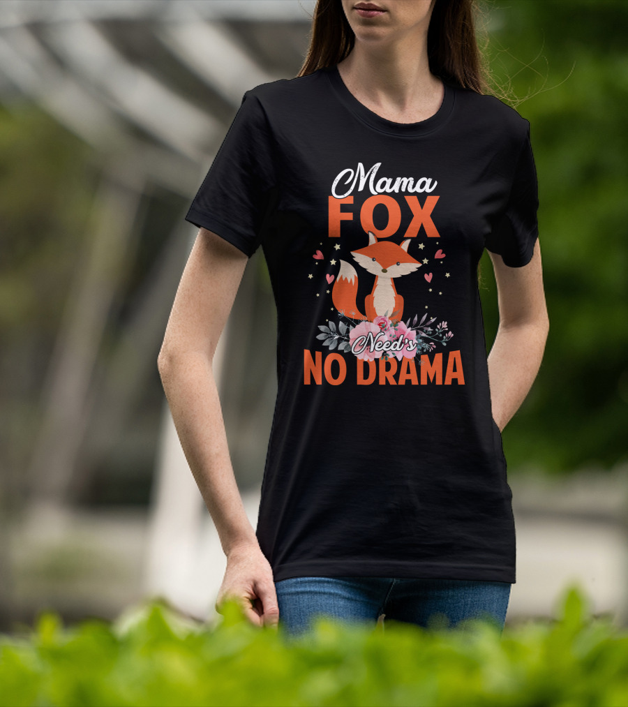 Mama Fox Need's No Drama With Heart And Floral Accents T-Shirt