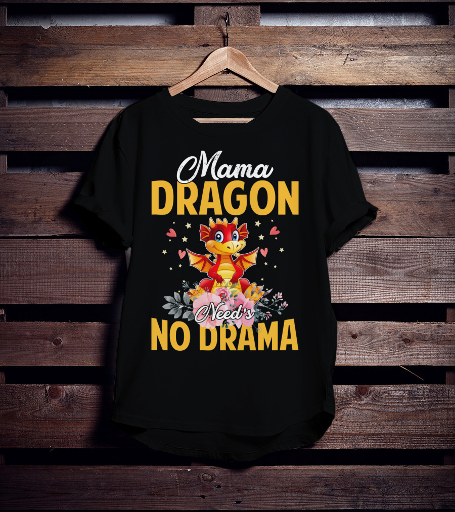 Mama Dragon Need's No Drama Cute Cartoon Flowers Hearts T-Shirt