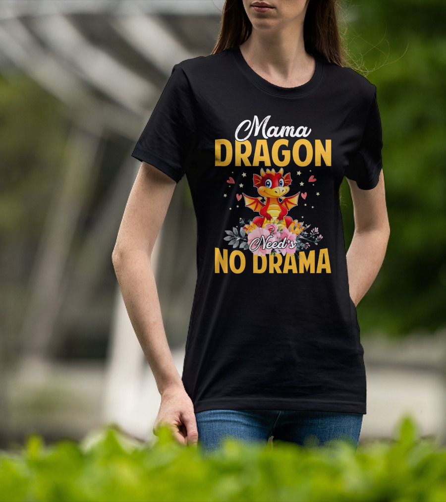 Mama Dragon Need's No Drama Cute Cartoon Flowers Hearts T-Shirt