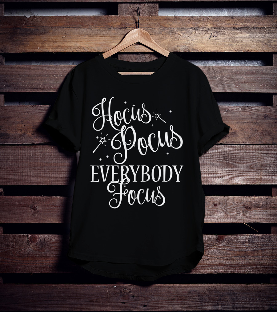 Hocus Pocus Everybody Focus Funny Teacher Sparkling Magic Wands T-Shirt