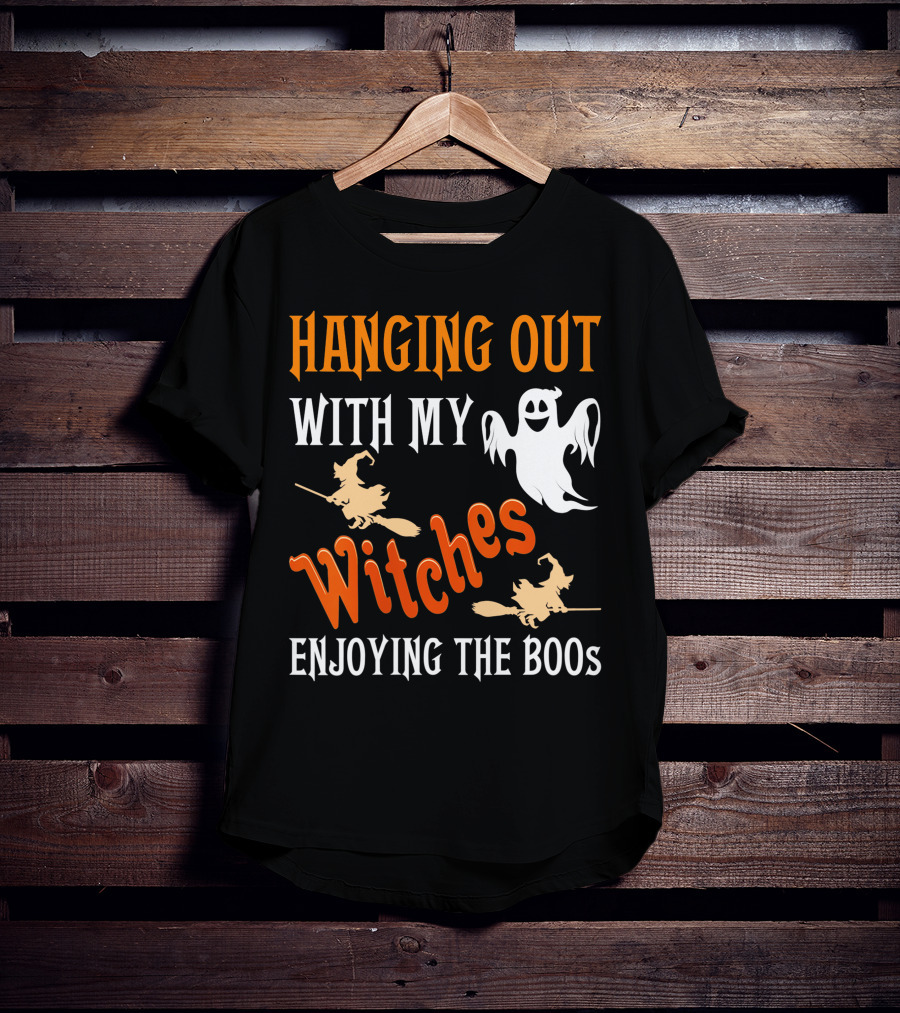 Hanging Out With My Witches Enjoying The Boos Ghost And Broomstick Fun T-Shirt