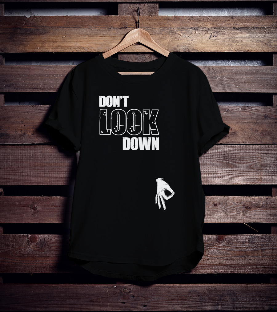 DON'T LOOK DOWN Gesture Prank Game T-Shirt