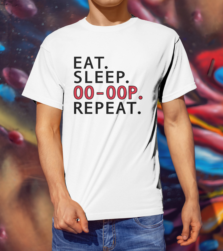 Eat Sleep 00 00P Repeat Shop T-Shirt