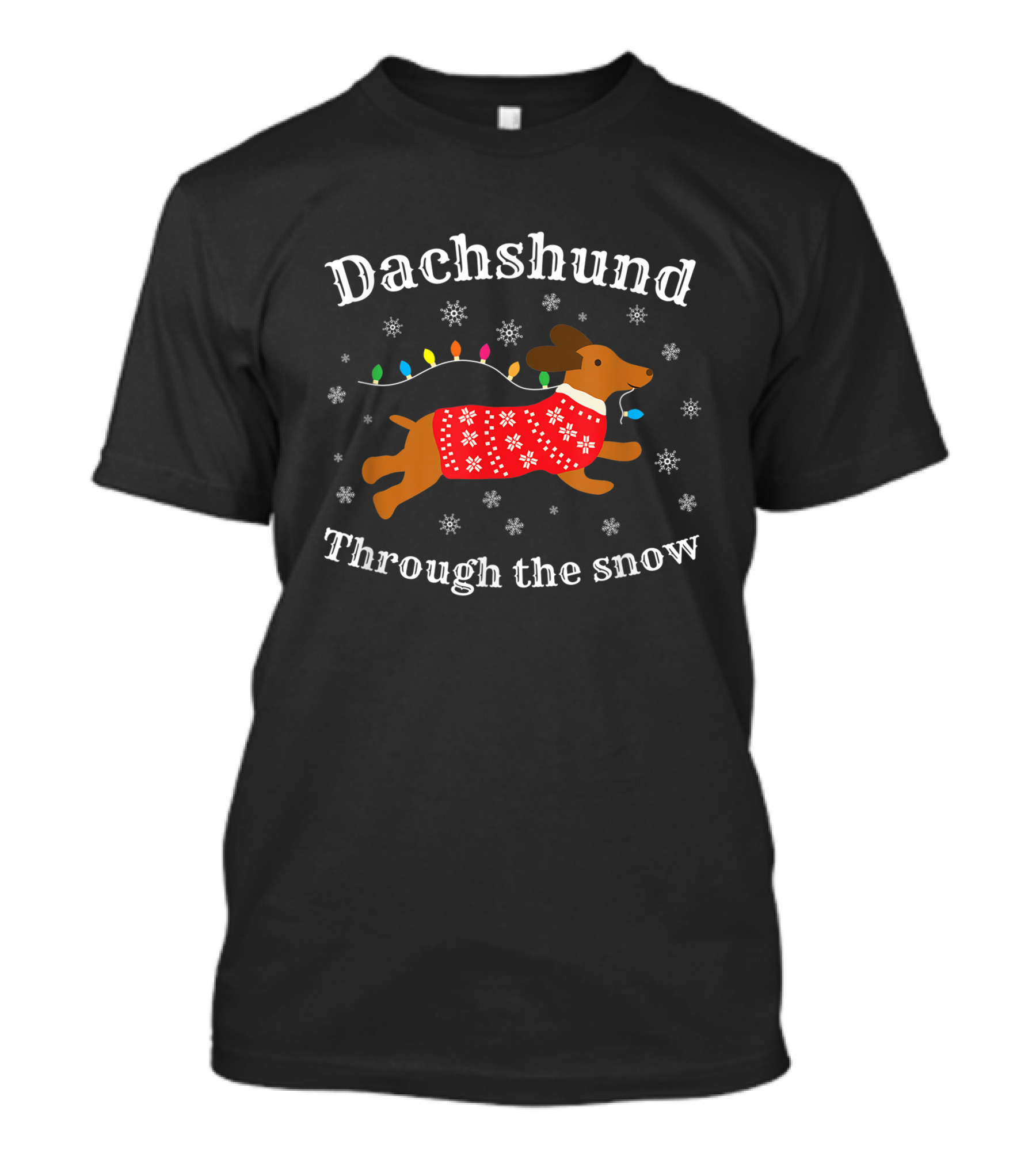 Dachshund Through The Snow Wearing A Festive Sweater With Christmas Lights And Snowflakes T-Shirt