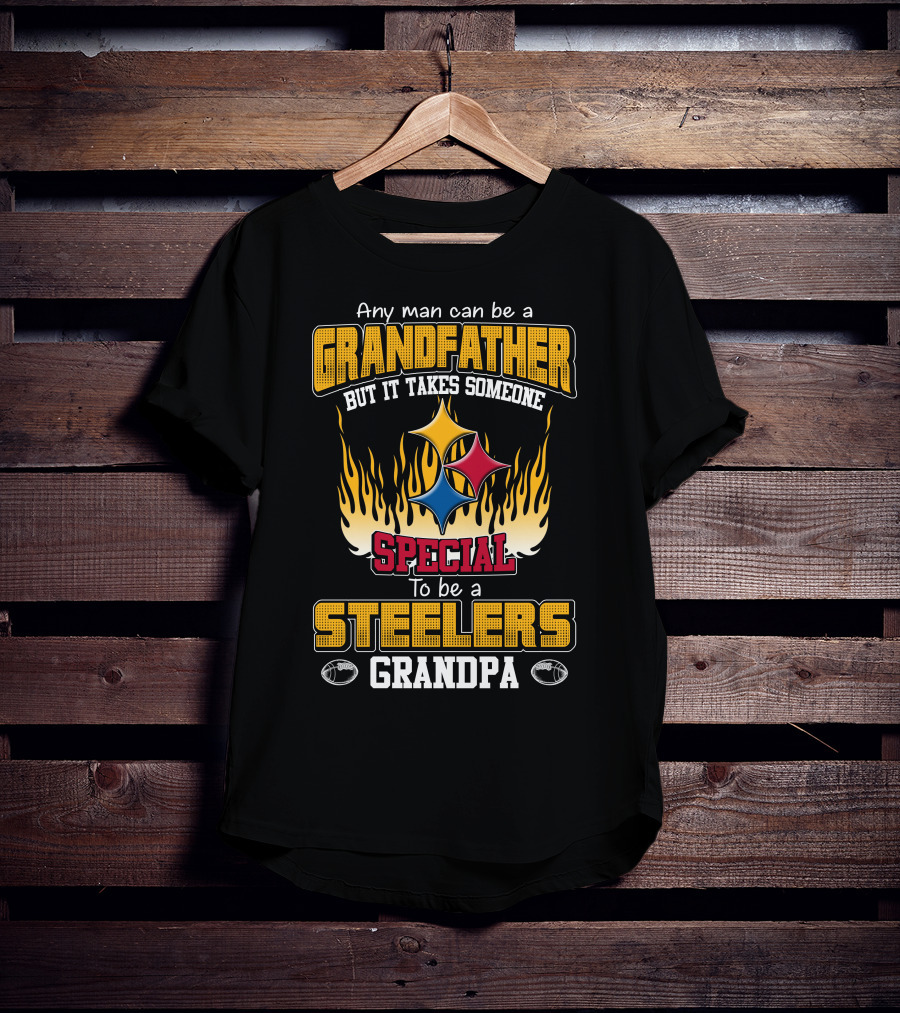 Any Man Can Be A Grandfather But It Takes Someone Special To Be A Steelers Grandpa T-Shirt