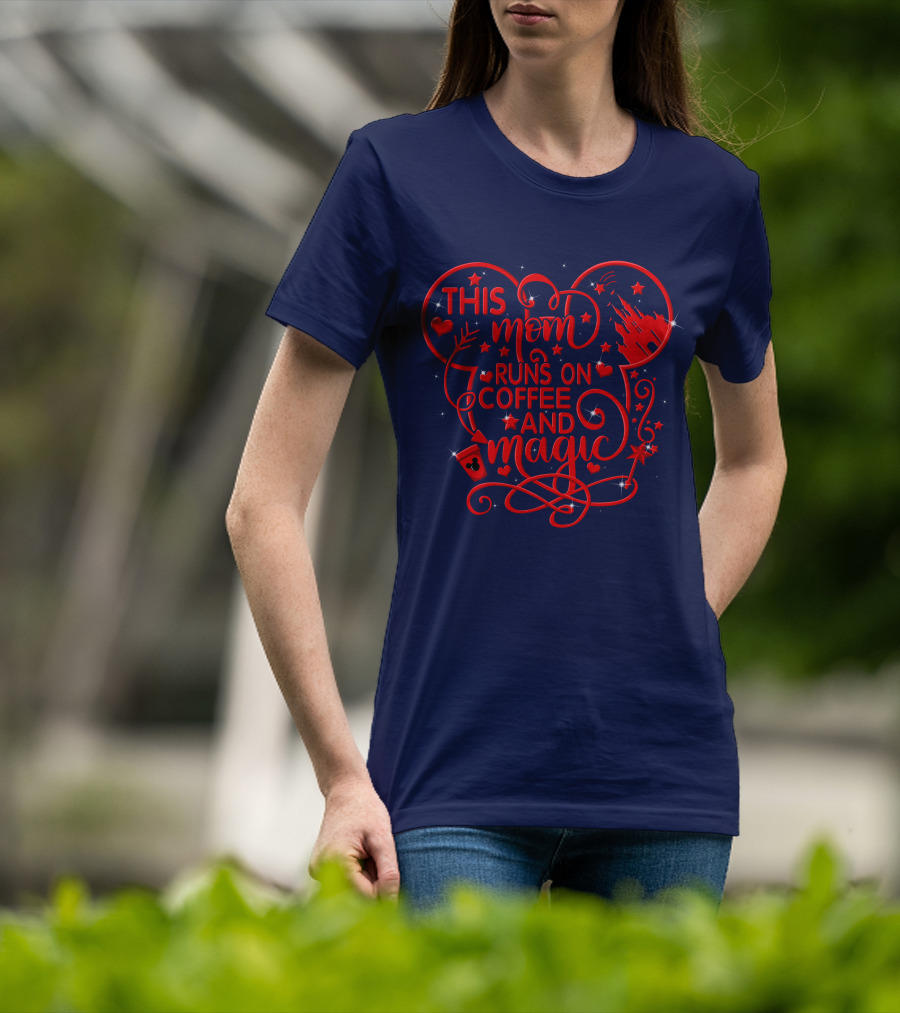 This Mom Runs On Coffee And Magic T-Shirt
