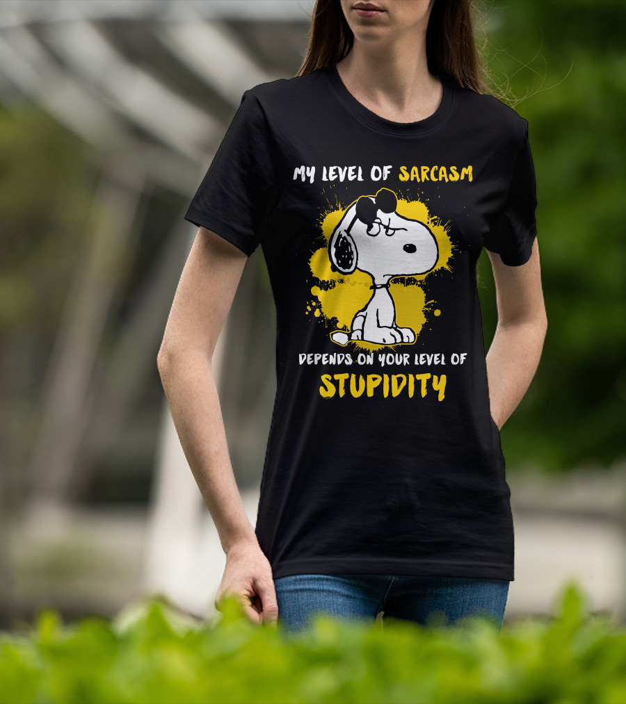 My Level Of Sarcasm Depends On Your Level Of Stupidity Snoopy T-Shirt
