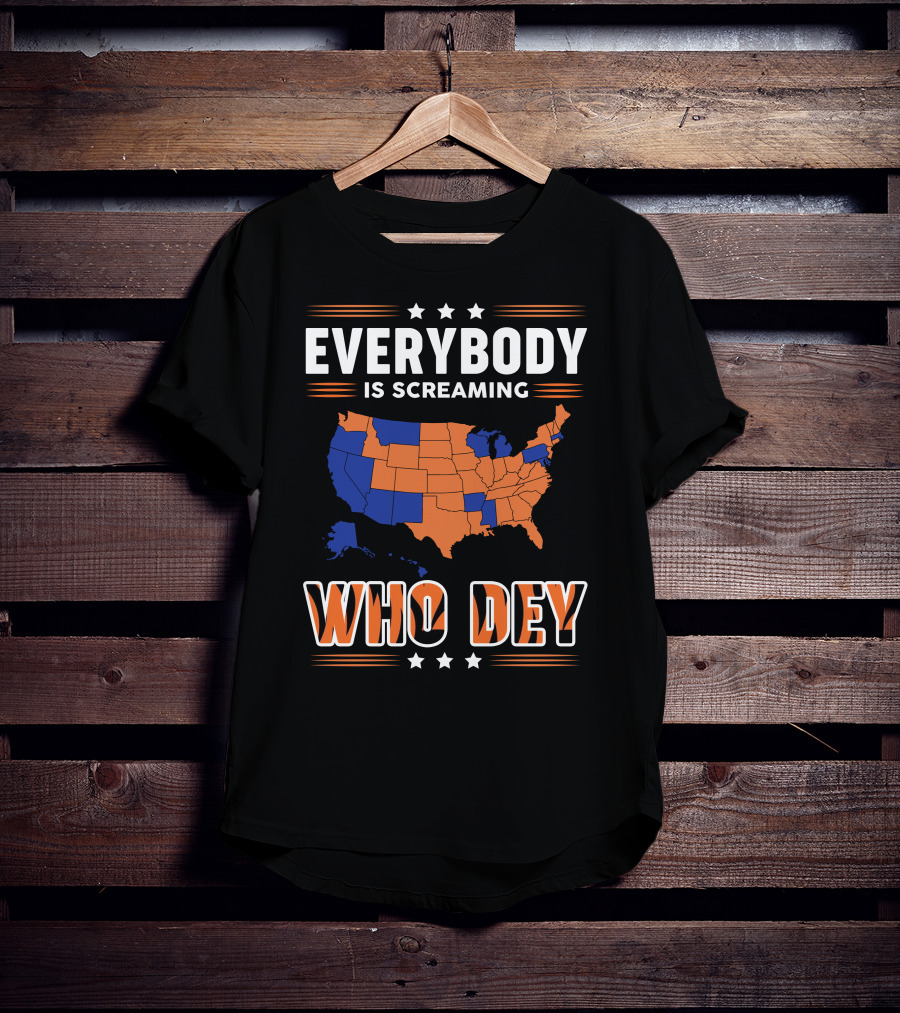 EVERYBODY IS SCREAMING WHO DEY Map T-Shirt