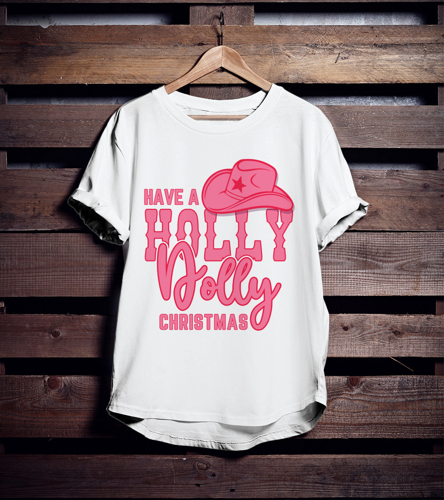 Have A Holly Dolly Christmas Pink Cowboy Hat T-Shirt