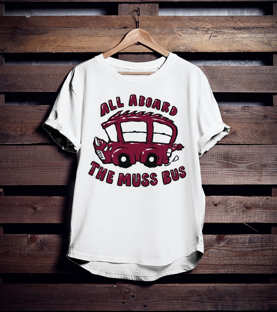 All Aboard The Muss Bus T-Shirt