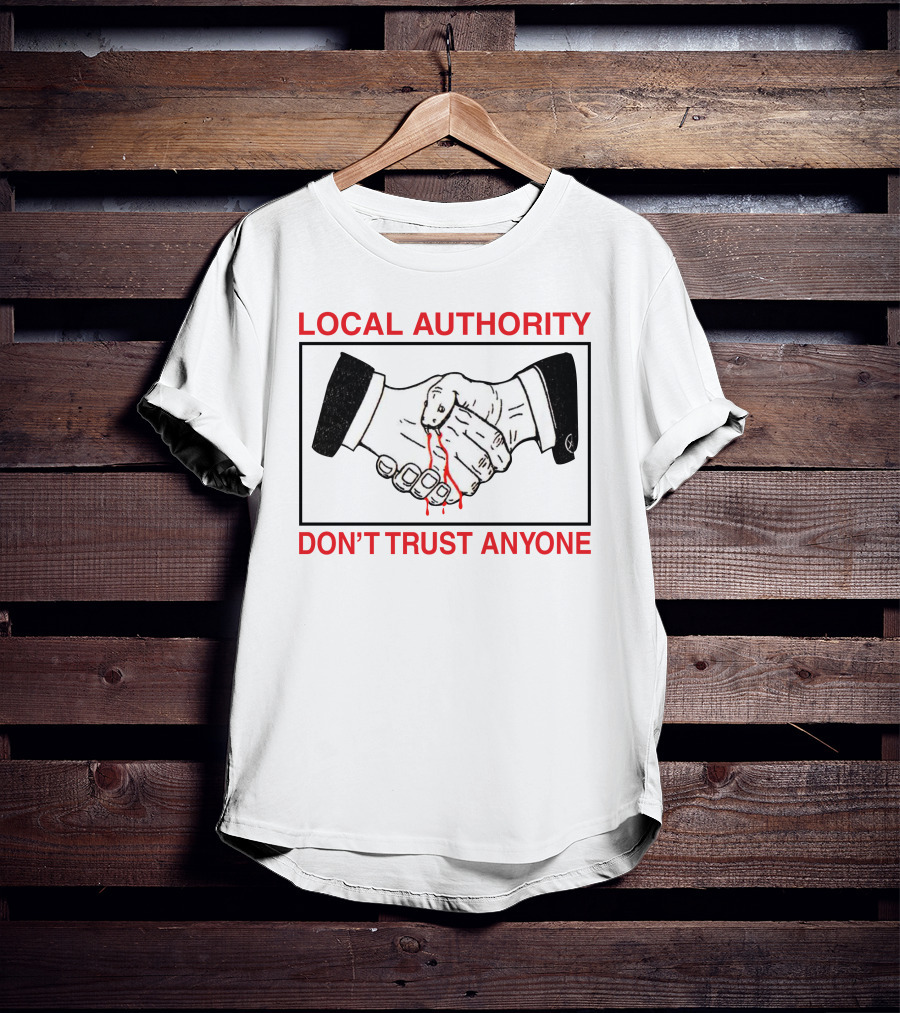 Local Authority Handshake Don't Trust Anyone T-Shirt