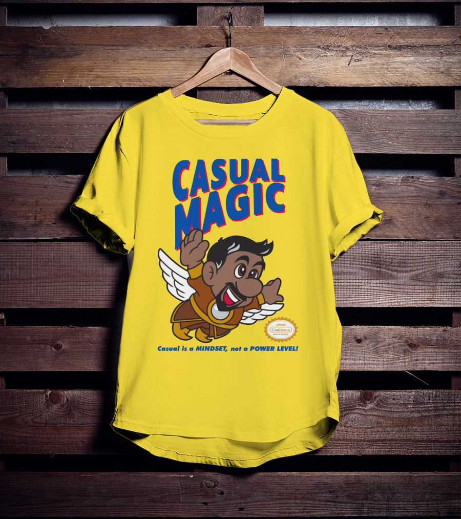 CASUAL MAGIC Casual Is A MINDSET Not A POWER LEVEL Coalescece Seal T-Shirt