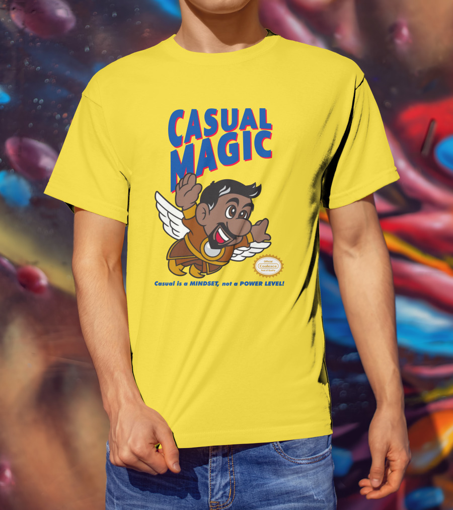 CASUAL MAGIC Casual Is A MINDSET Not A POWER LEVEL Coalescece Seal T-Shirt