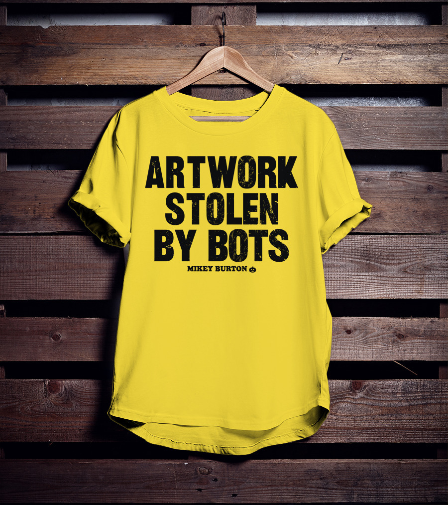 Artwork Stolen By Bots Mikey Burton T-Shirt