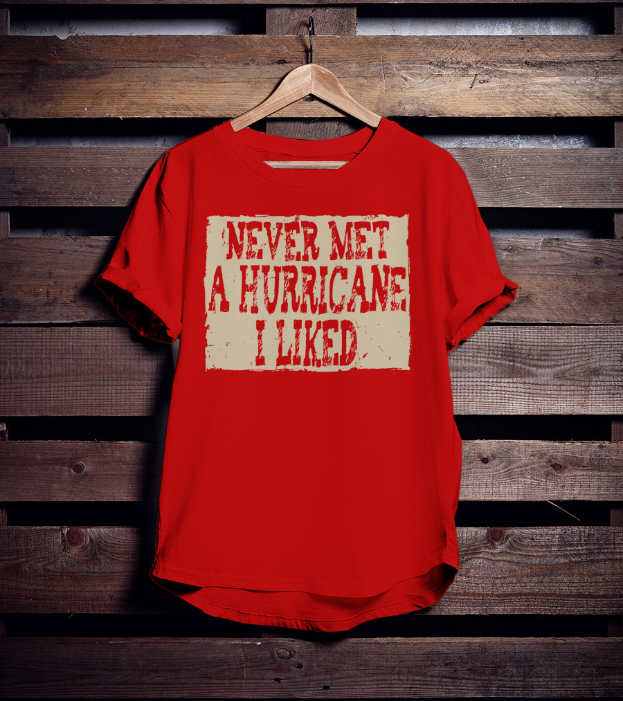 Never Met A Hurricane I Liked Red Vintage Grunge T-Shirt