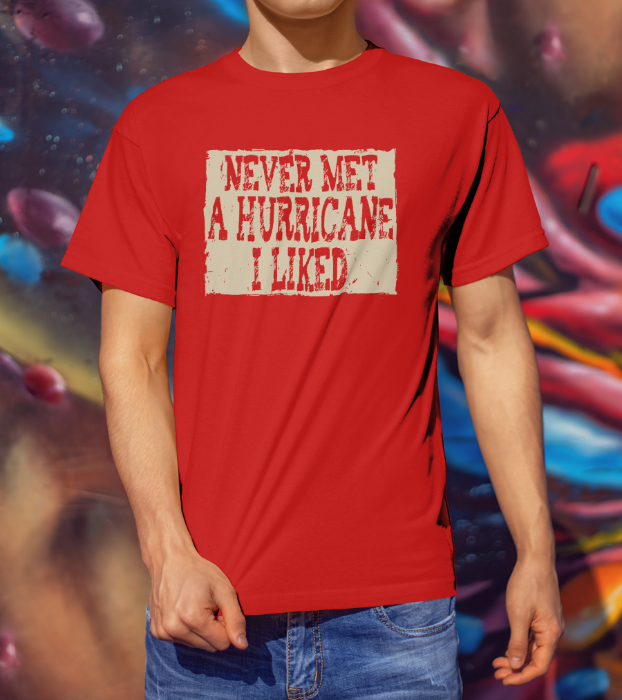 Never Met A Hurricane I Liked Red Vintage Grunge T-Shirt