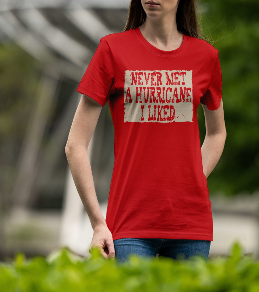 Never Met A Hurricane I Liked Red Vintage Grunge T-Shirt