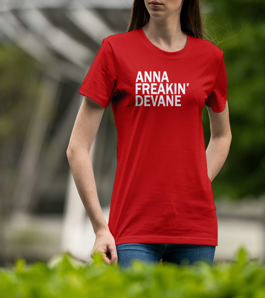 Anna Freakin Devane T-Shirt