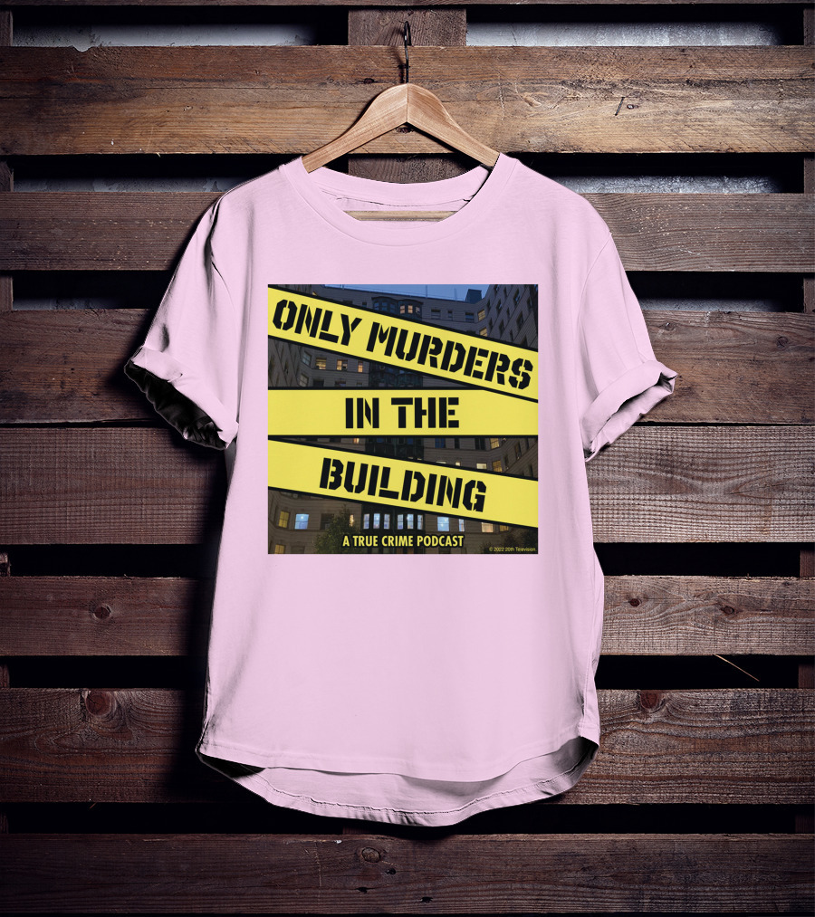 Only Murders In The Building A True Crime Podcast T-Shirt