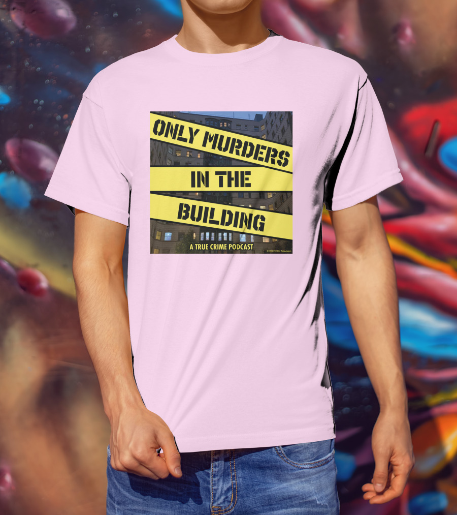 Only Murders In The Building A True Crime Podcast T-Shirt