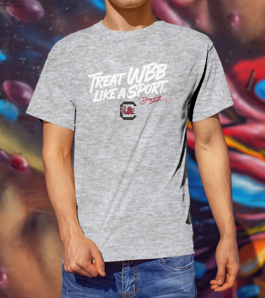Treat WBB Like A Sport Dawn Staley South Carolina Gamecocks T-Shirt