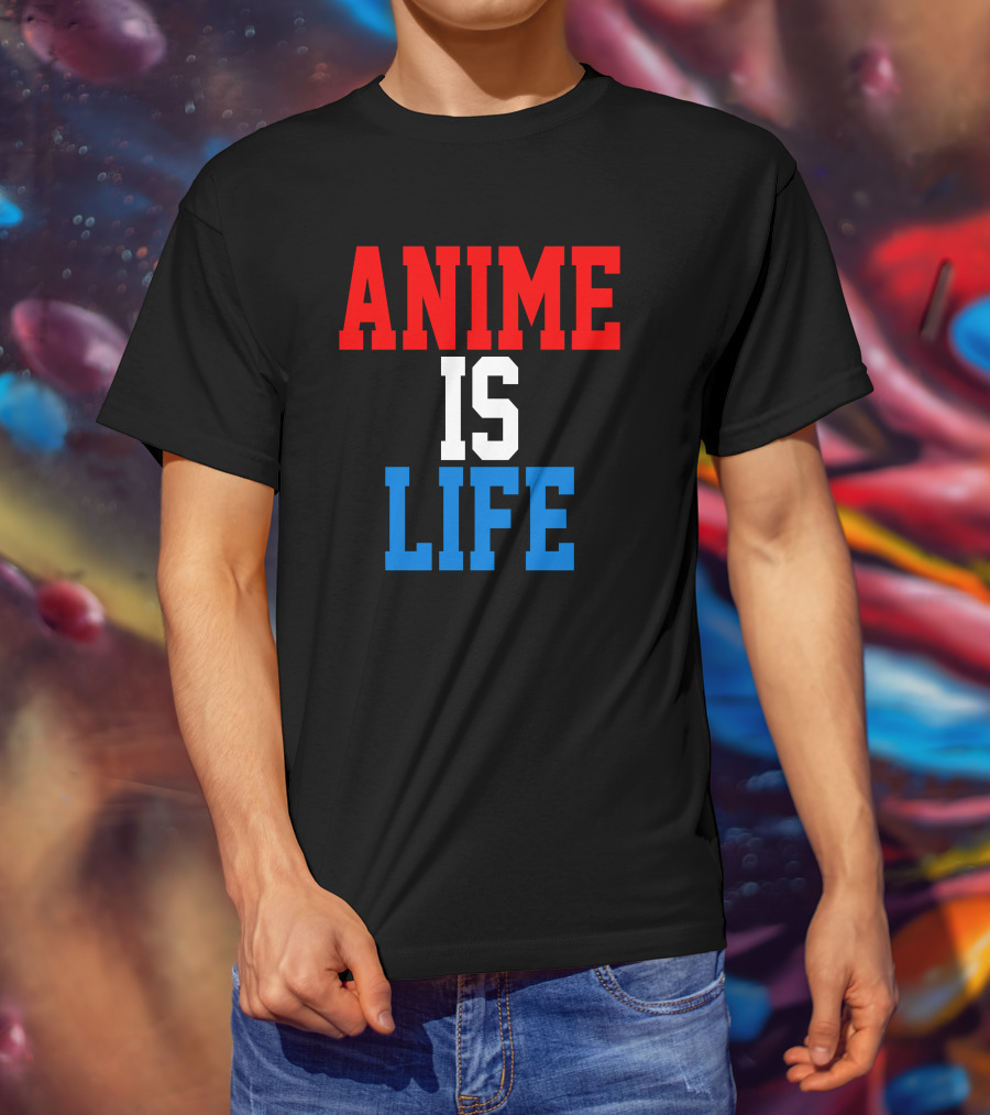 Anime Is Life T-Shirt