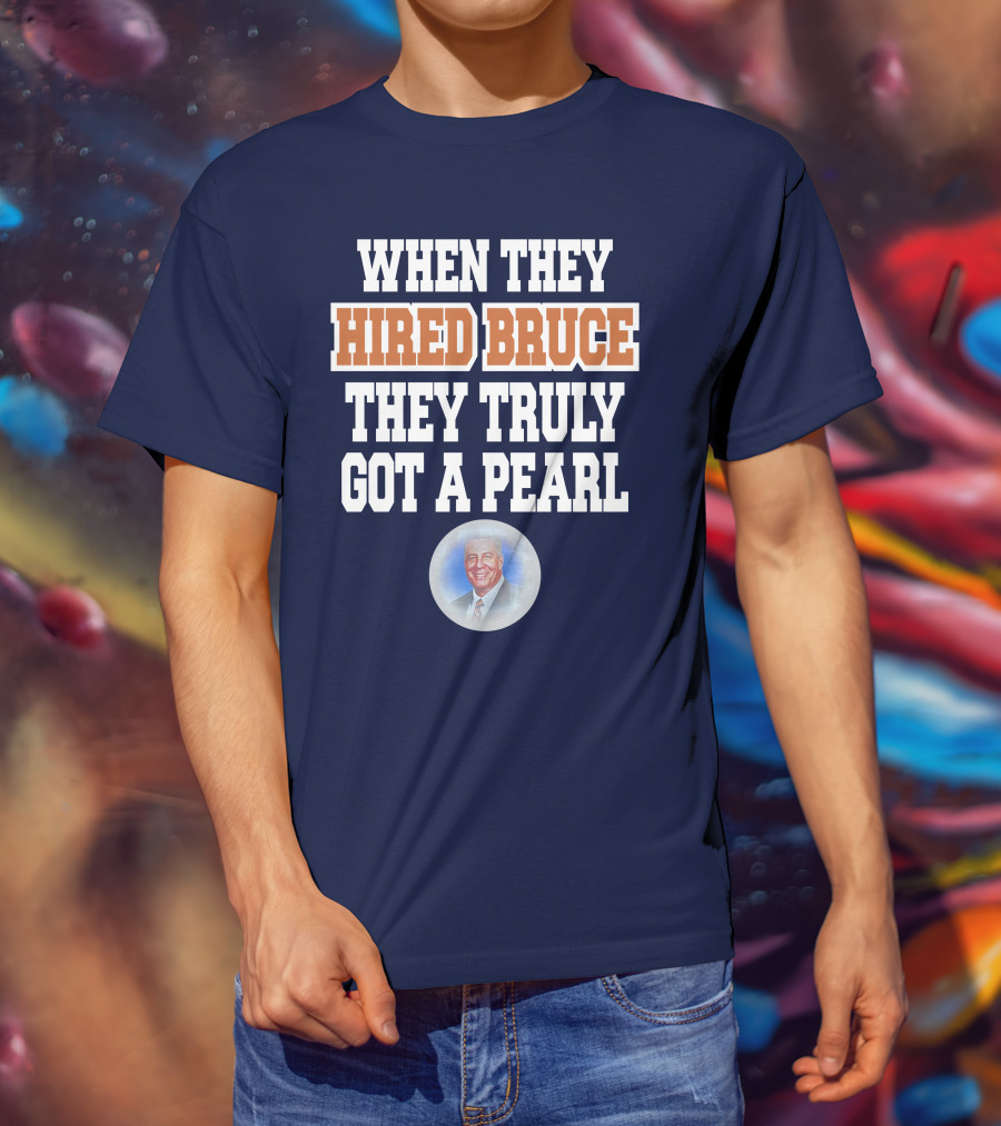 When They Hired Bruce They Truly Got A Pearl - Bruce Pearl Image T-Shirt