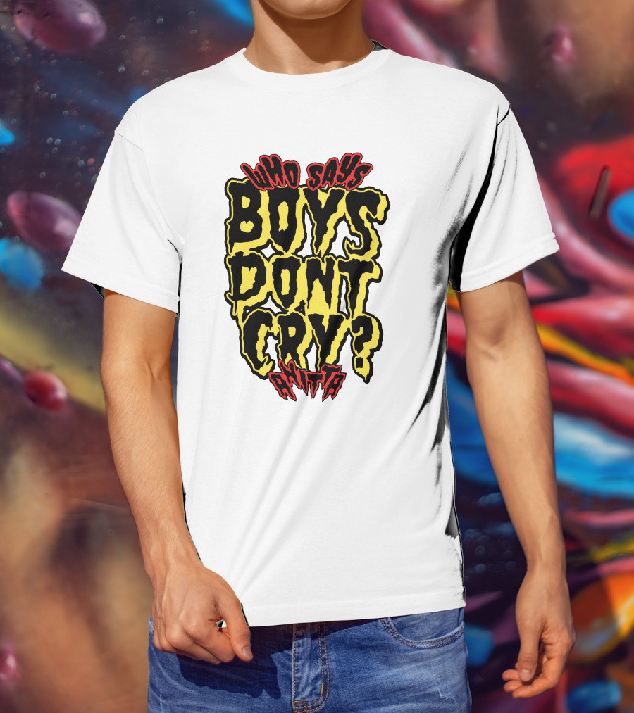 Who Says Boys Dont Cry Anitta T-Shirt
