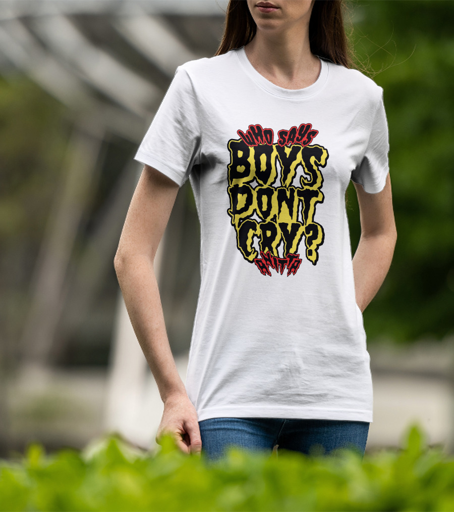 Who Says Boys Dont Cry Anitta T-Shirt