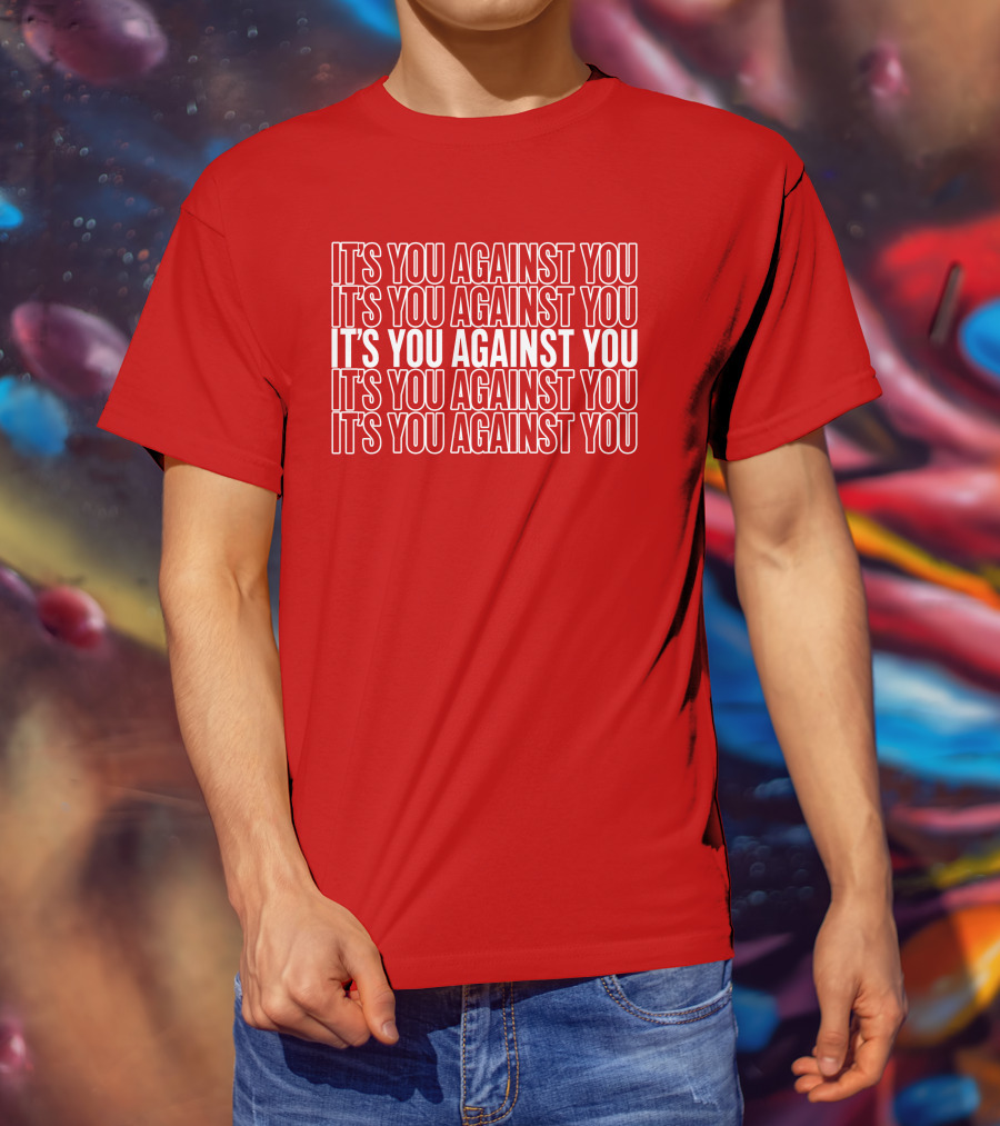 Hustle It's You Against You T-Shirt