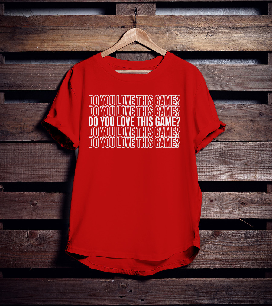 Adam Sandler Do You Love This Game Repeated Text T-Shirt