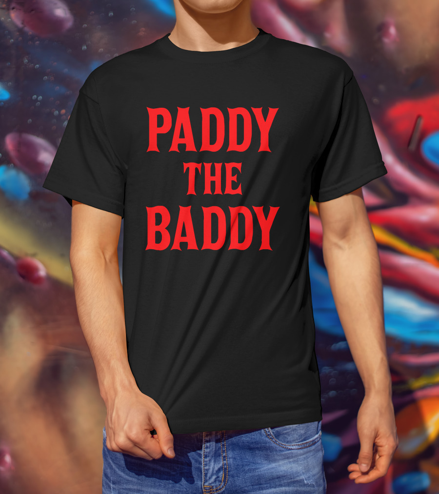 Paddy The Baddy T-Shirt