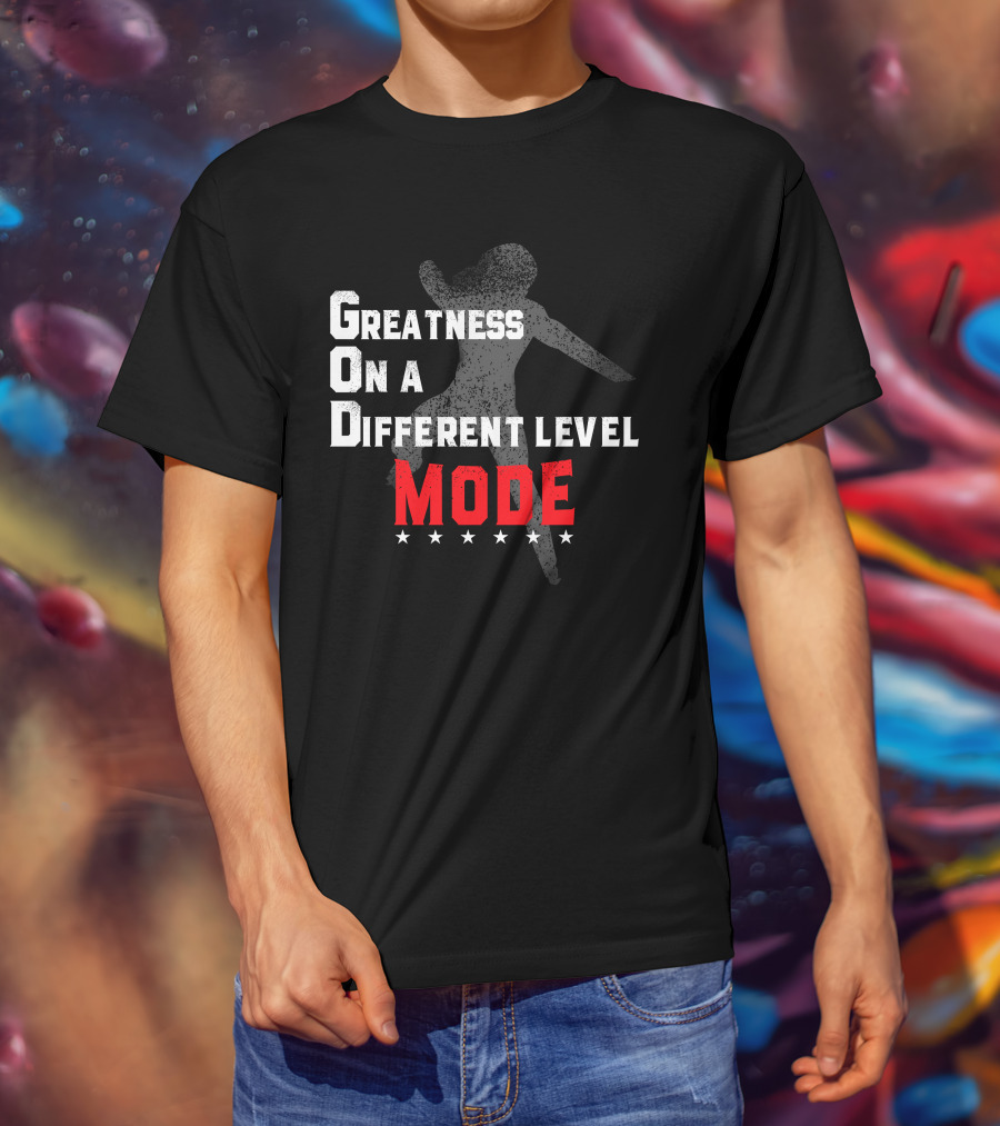 Greatness On A Different Level Mode Dancing T-Shirt