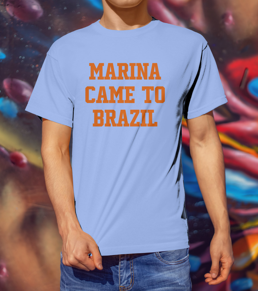 Marina Came To Brazil Marinadiamandis T-Shirt