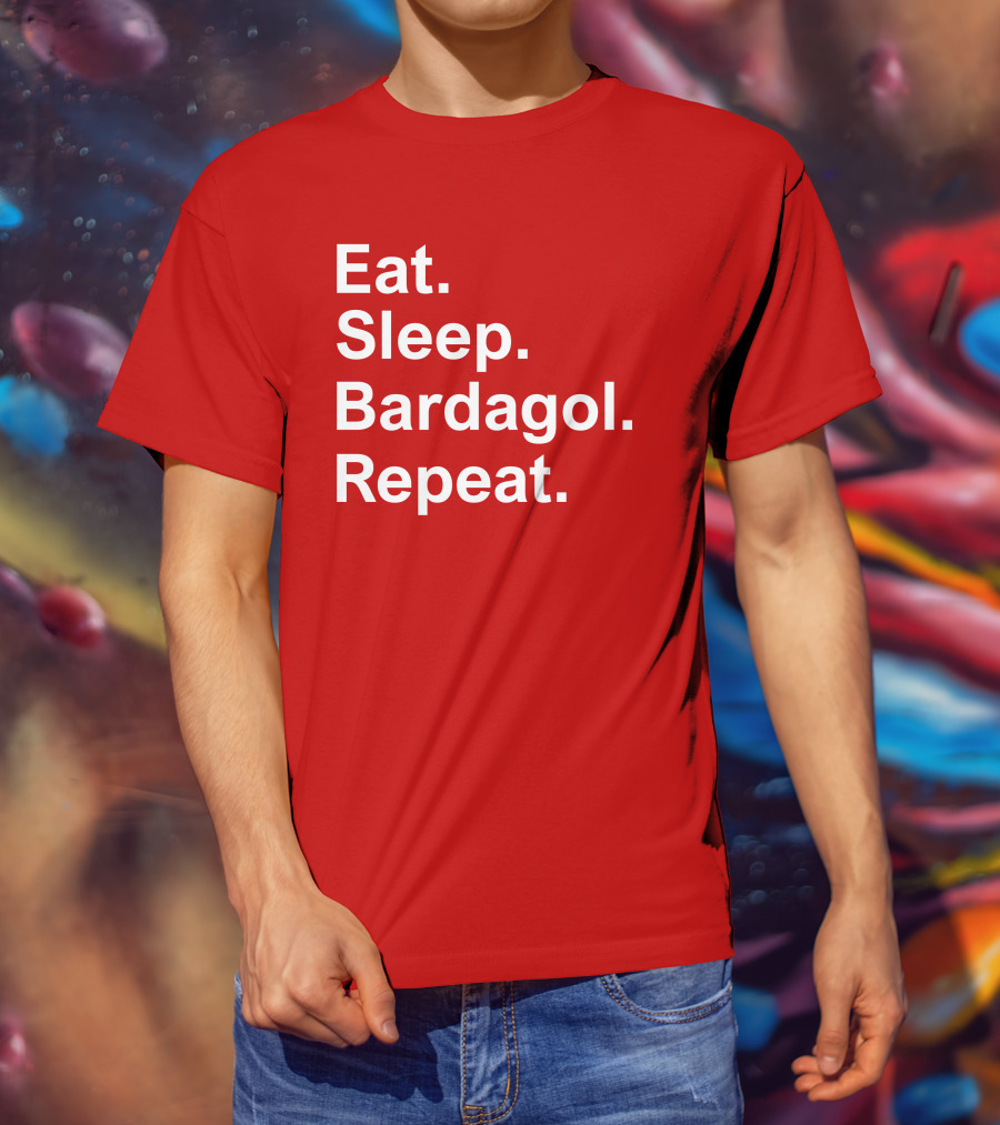 Eat Sleep Bardagol Repeat Annee Monee Shirt Type T-Shirt