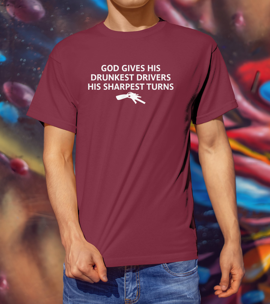 Unprofessional Apparel God Gives His Drunkest Drivers His Sharpest Turns Wine Opener T-Shirt