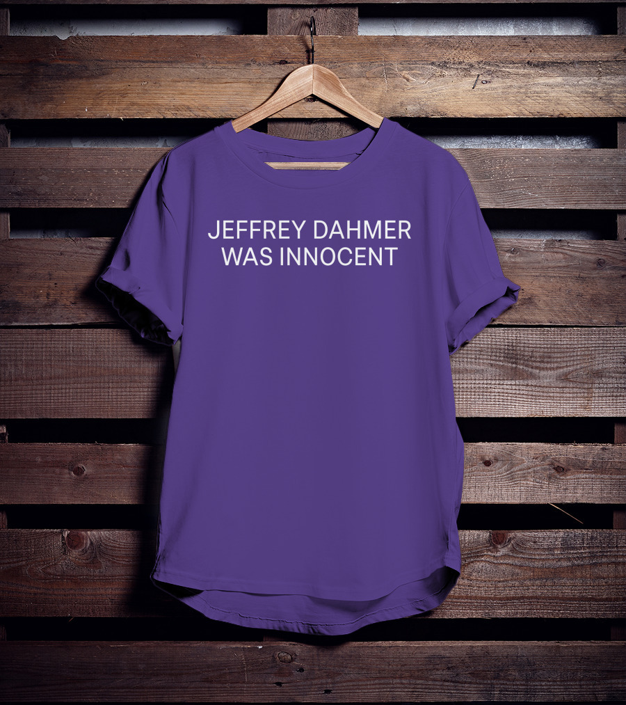 Nsfwcloth Jeffrey Dahmer Was Innocent T-Shirt