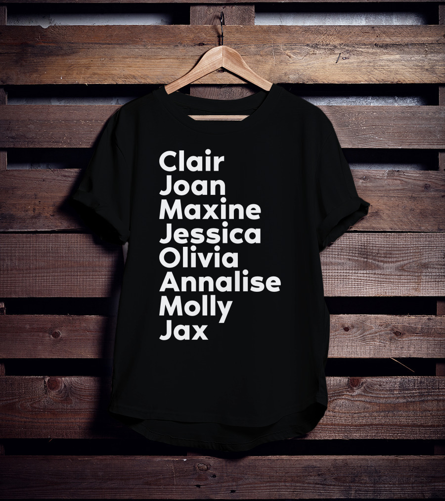 Clair Joan Maxine Jessica Olivia Annalise Molly Jax Shirt Featuring Kerry Washington T-Shirt