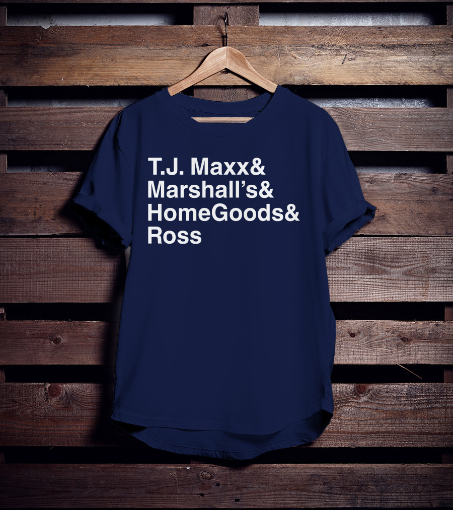T.J. Maxx Marshall's HomeGoods Ross Middle Class Fancy T-Shirt