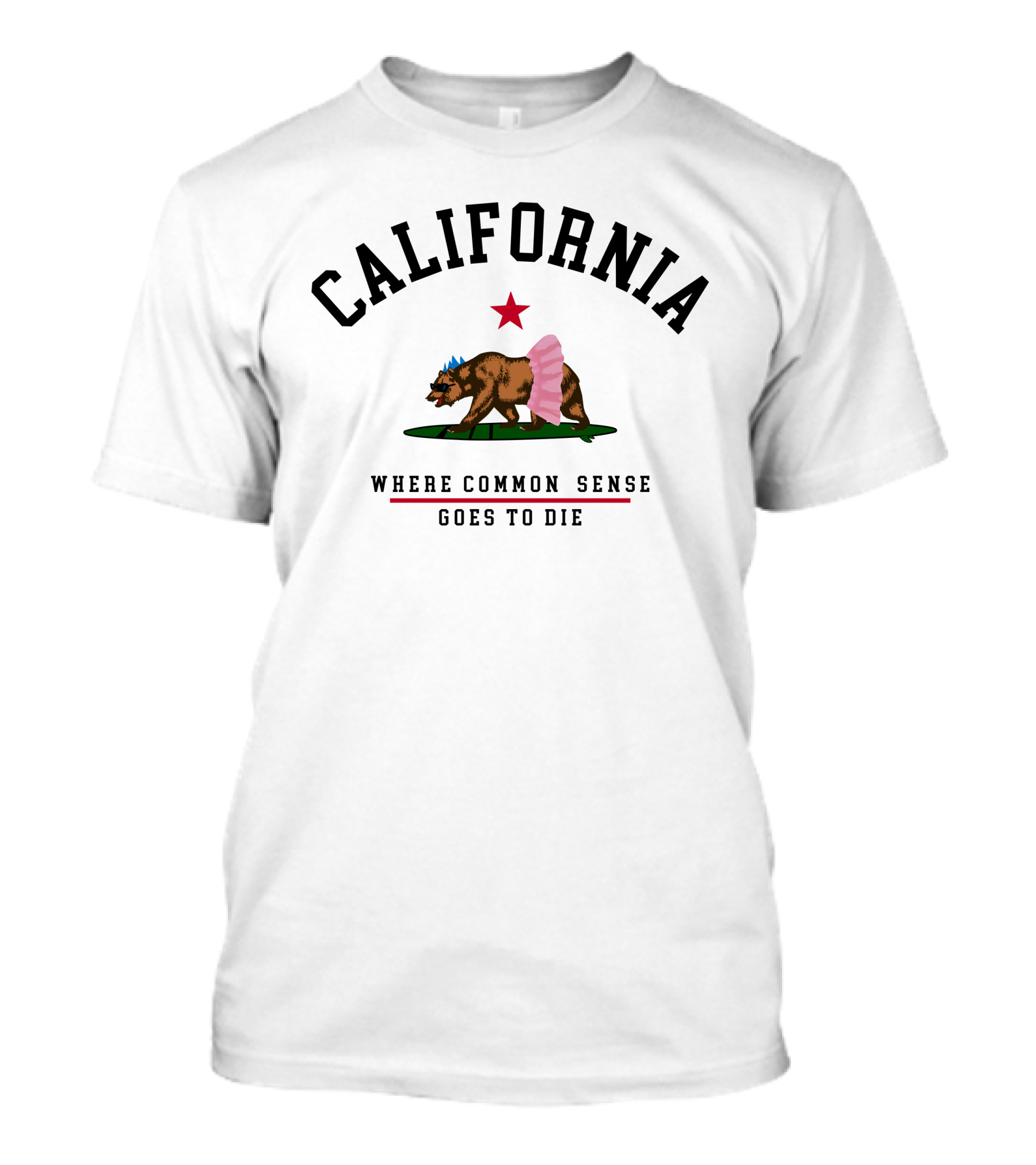 California Bear Star Tutu Where Common Sense Goes To Die T-Shirt