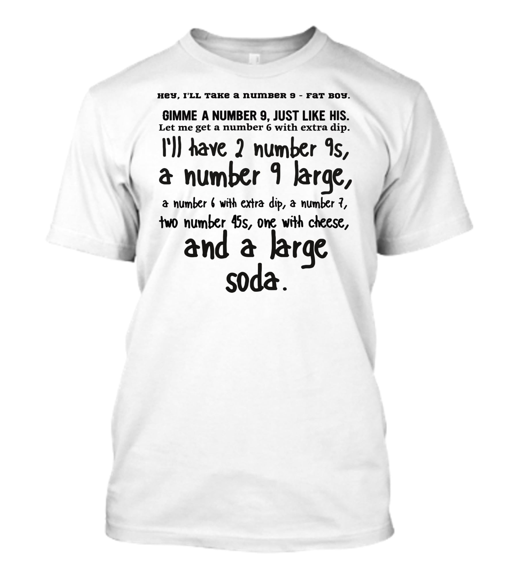 Inky Apparel Creations Number 9 Fat Boy Gimme Number 9 Large Two Number 45s One With Cheese And A Large Soda T-Shirt
