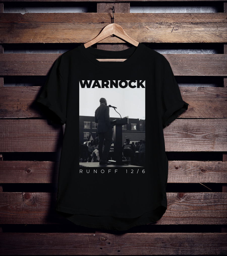 Warnock Runoff 12/6 Raphael Warnock Campaign Speech T-Shirt
