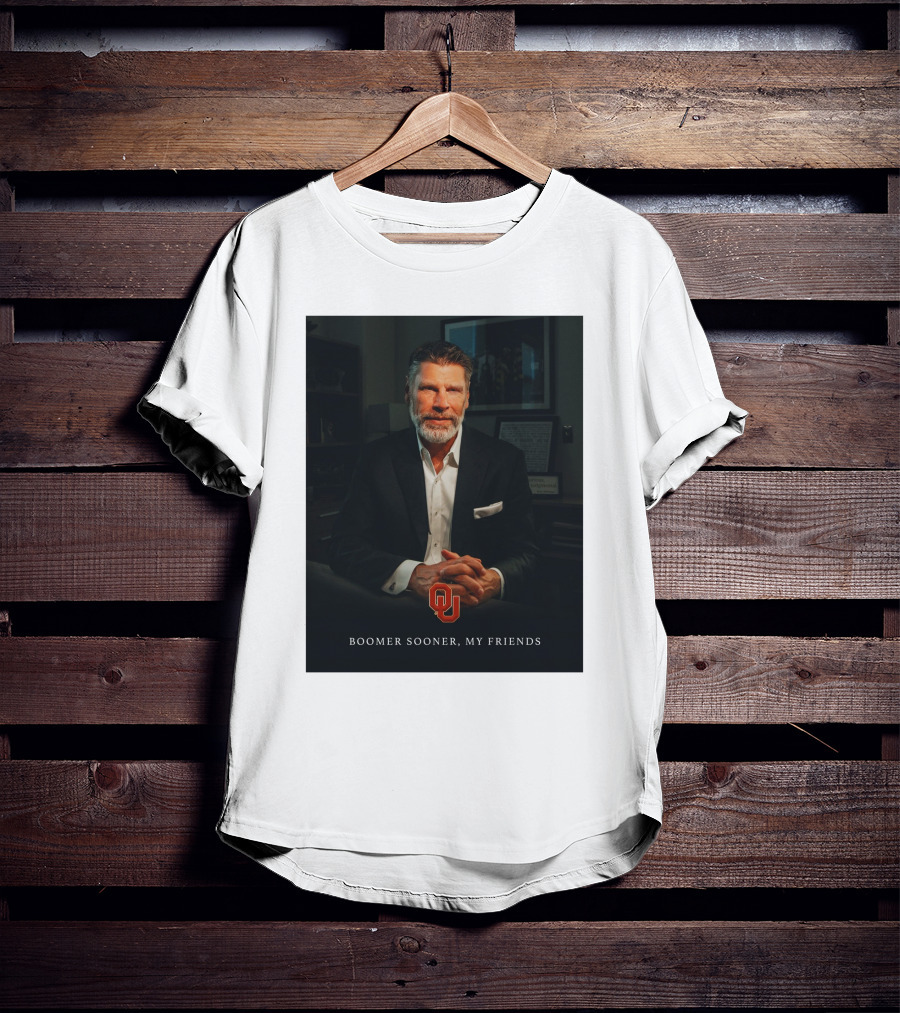 Porter Moser OU Boomer Sooner My Friends T-Shirt